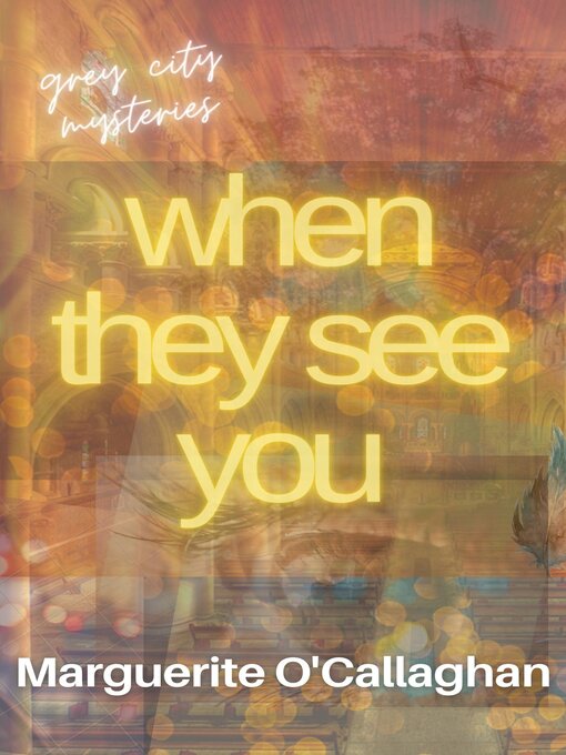 Title details for When They See You by Marguerite O'Callaghan - Available